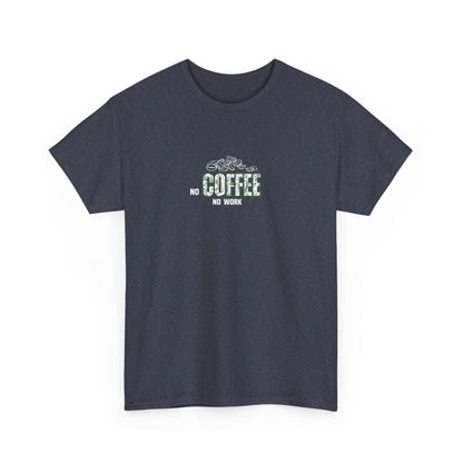 No Coffee No Work