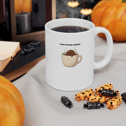 Do Not Disturb. Brewing ceramic Mug (11oz)