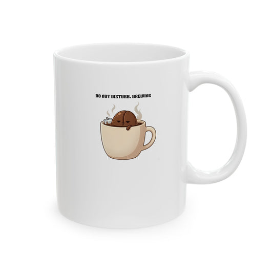 Do Not Disturb. Brewing ceramic Mug (11oz)