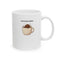 Do Not Disturb. Brewing ceramic Mug (11oz)